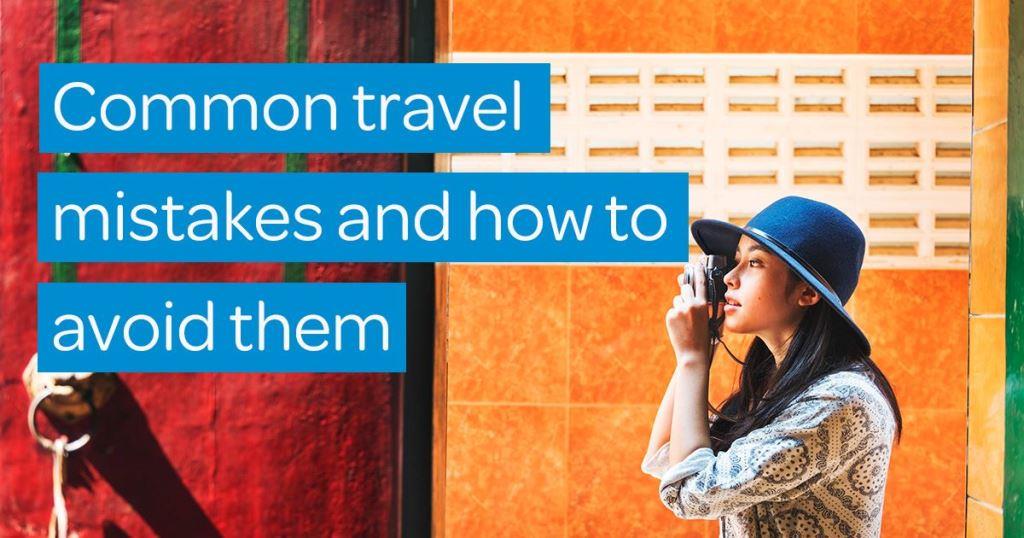 common travel mistakes to avoid